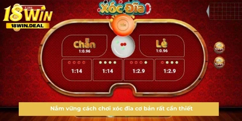 Nắm vững cách chơi xóc đĩa cơ bản rất cần thiết