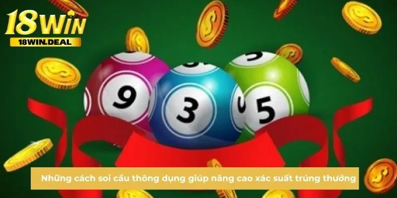 Những cách soi cầu thông dụng giúp nâng cao xác suất trúng thưởng