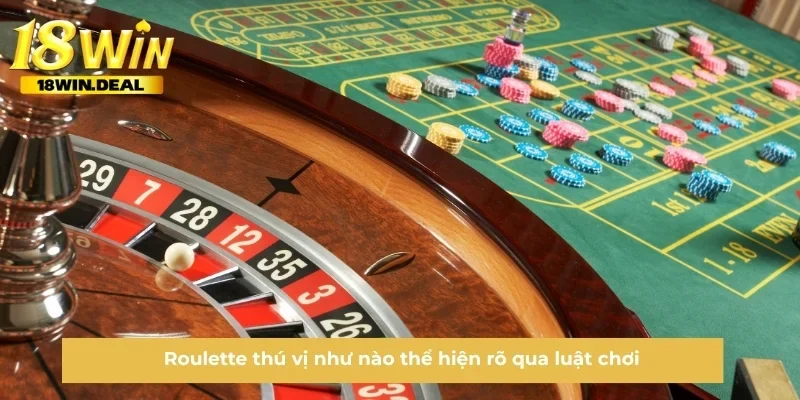 Roulette thú vị như nào thể hiện rõ qua luật chơi